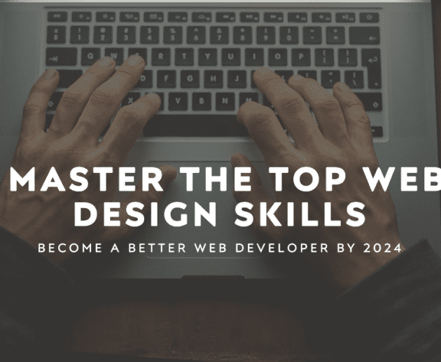 Top Website Design Skills to Be a Better Web Developer in 2024