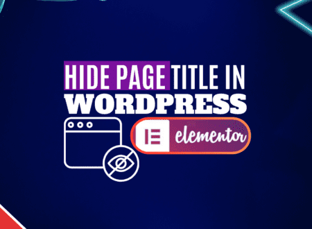 How to Hide Page Title in WordPress Elementor (2 Simple Methods)