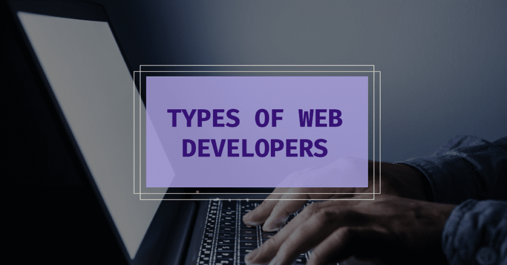 Types of a web developer