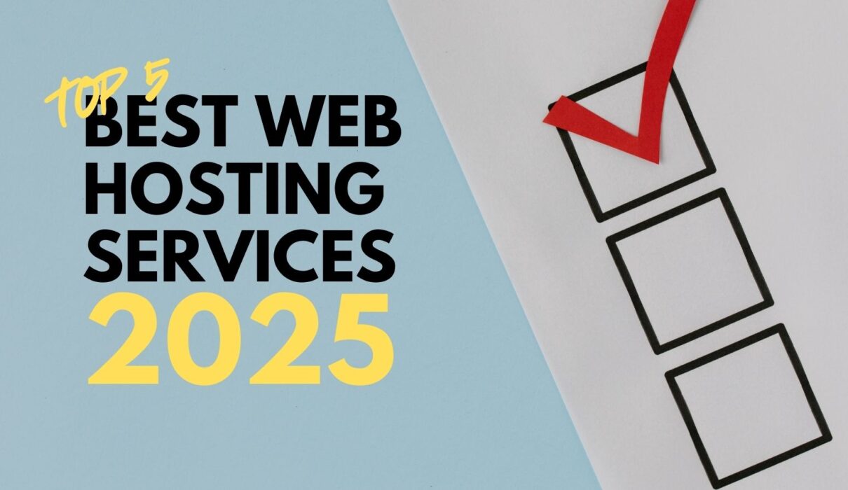 Best Web Hosting Services in 2025 You should Know