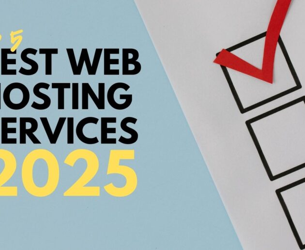 Best Web Hosting Services in 2025 You should Know